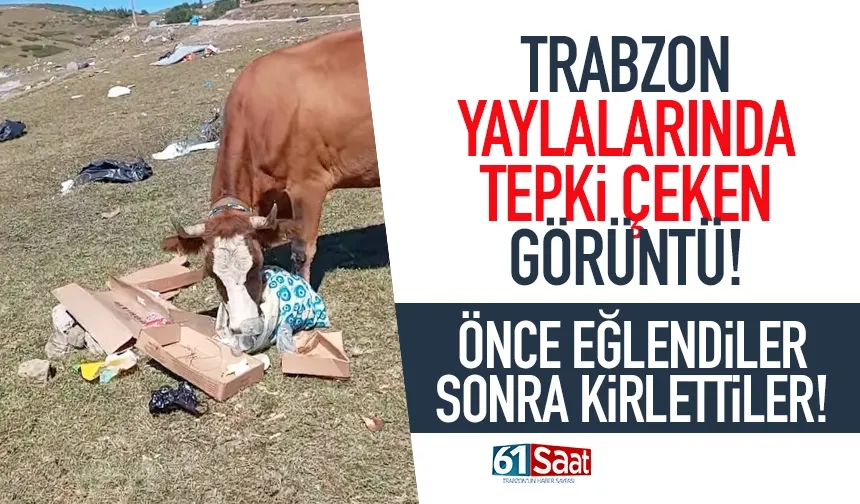 Trabzon'da önce eğlendiler, sonra kirlettiler... Çöplerin arasında...