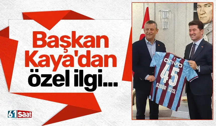 Başkan Kaya'dan özel ilgi...