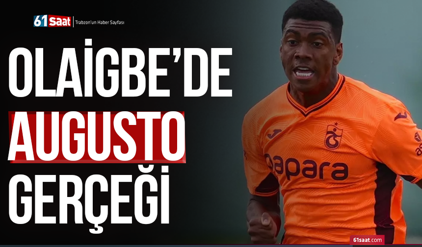 Olaigbe’de Augusto gerçeği