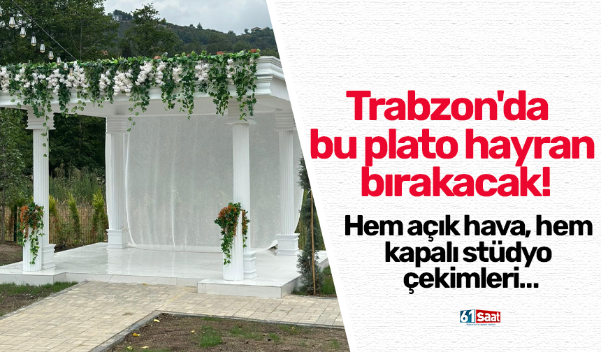 Trabzon'da bu plato hayran bırakacak!