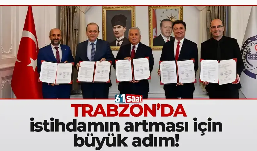 Trabzon'da istihdamın artması için büyük adım!