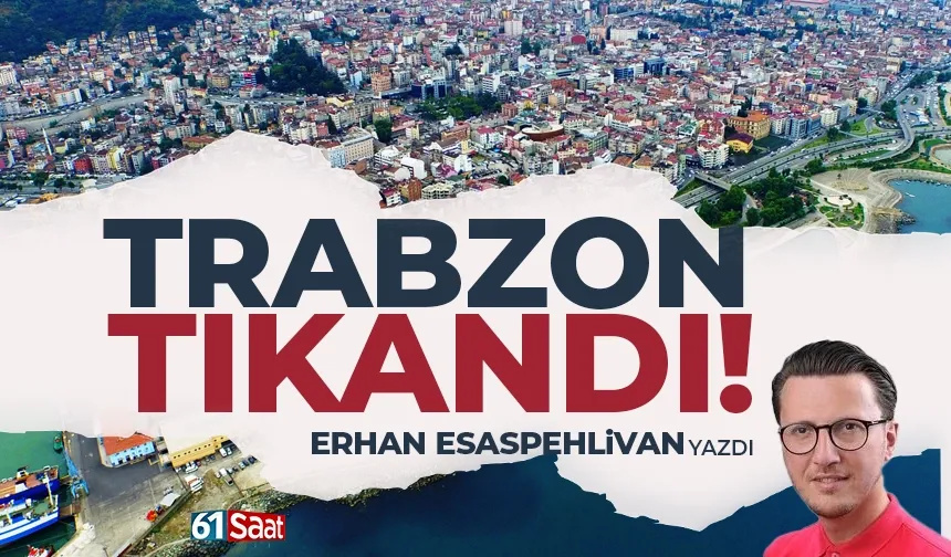 Trabzon tıkandı!