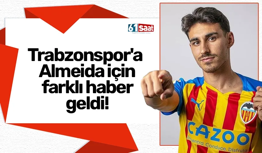 Trabzonspor'a Andre Almeida için farklı haber geldi!