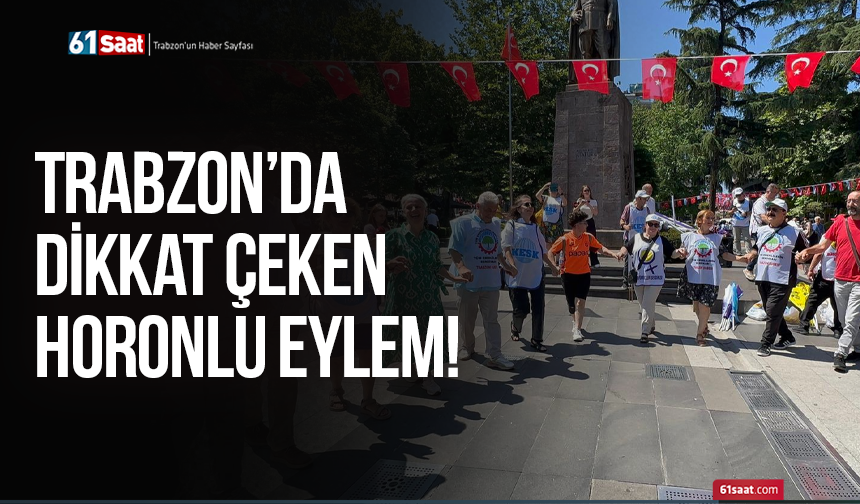 Trabzon’da dikkat çeken horonlu eylem!