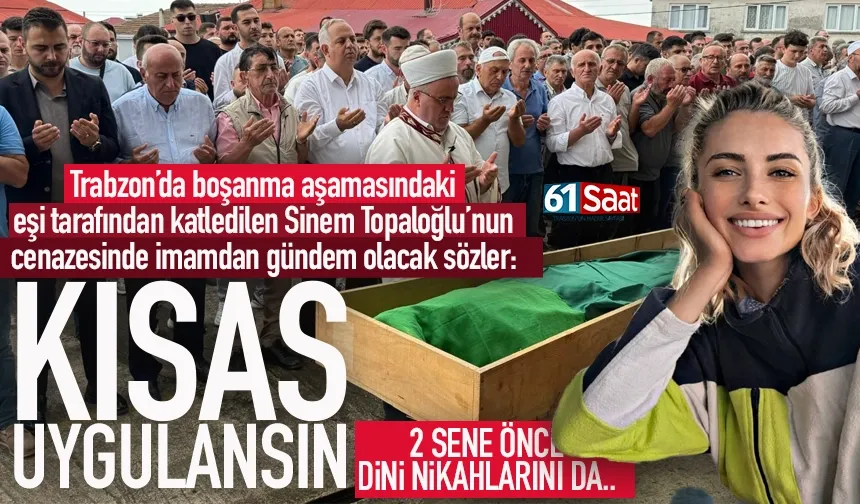 Sinem Topaloğlu'nun cenazesinde İmamdan gündem olacak sözler!