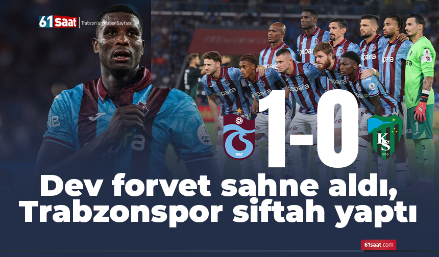 Dev forvet sahne aldı, Trabzonspor siftah yaptı!