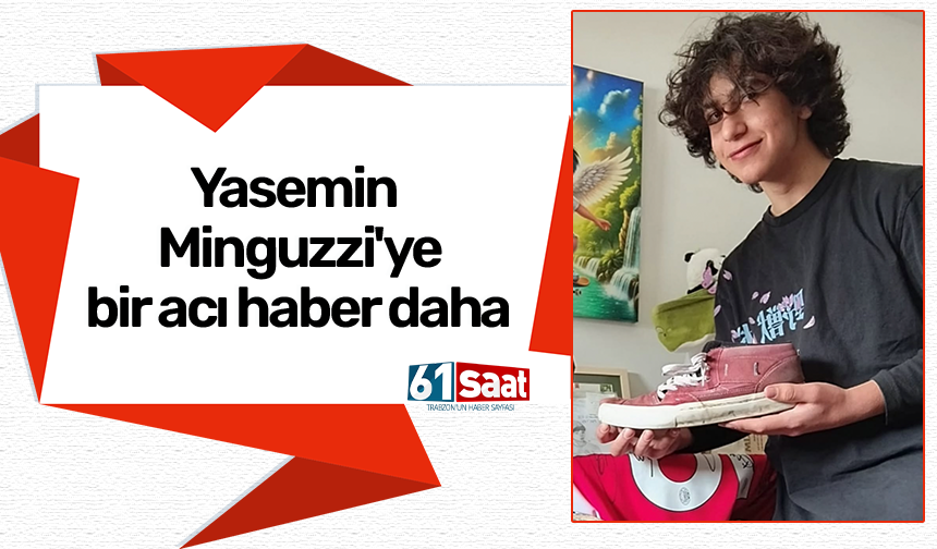 Yasemin Minguzzi'ye bir acı haber daha
