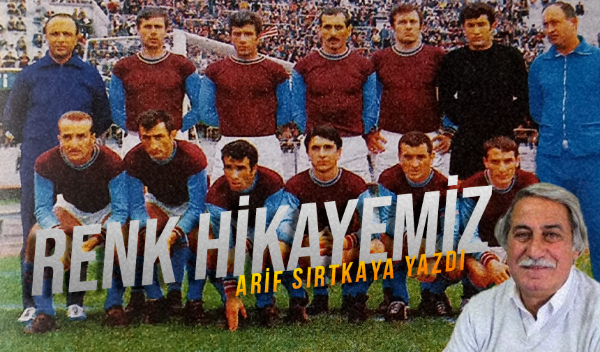 Arif Sırtkaya yazdı! Renk hikayemiz