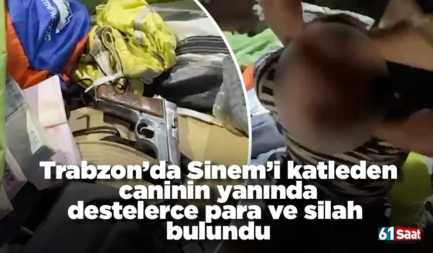 Trabzon'da Sinem'i katleden şahıs böyle yakalandı! Saniye saniye o anlar!