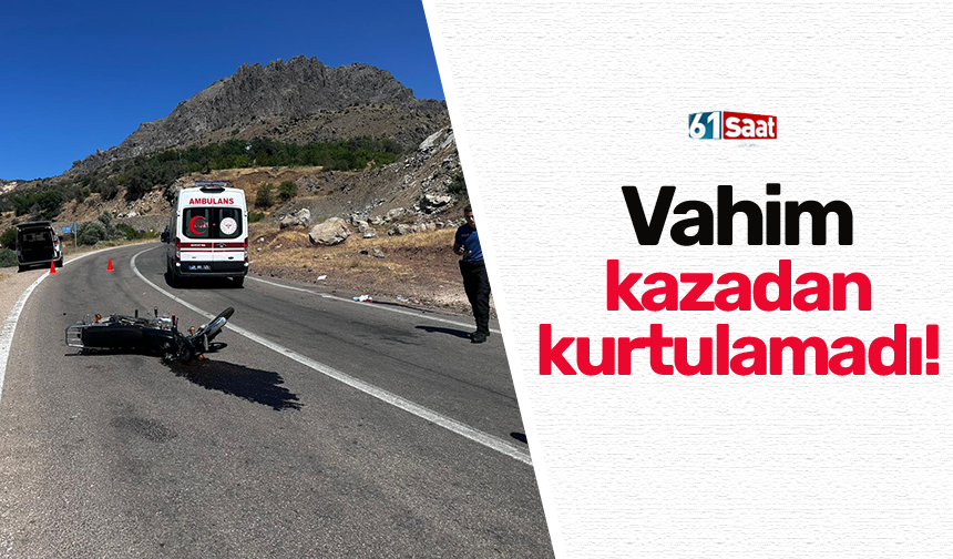 Vahim kazadan kurtulamadı!
