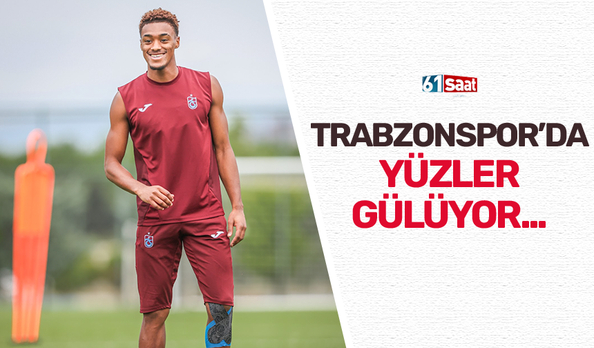 Trabzonspor'da yüzler gülüyor...