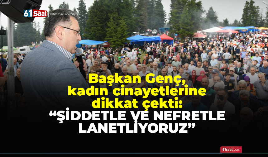 Başkan Genç, Kayabaşı Karaabdal Halk Şenliği’nde kadın cinayetlerine dikkat çekti!