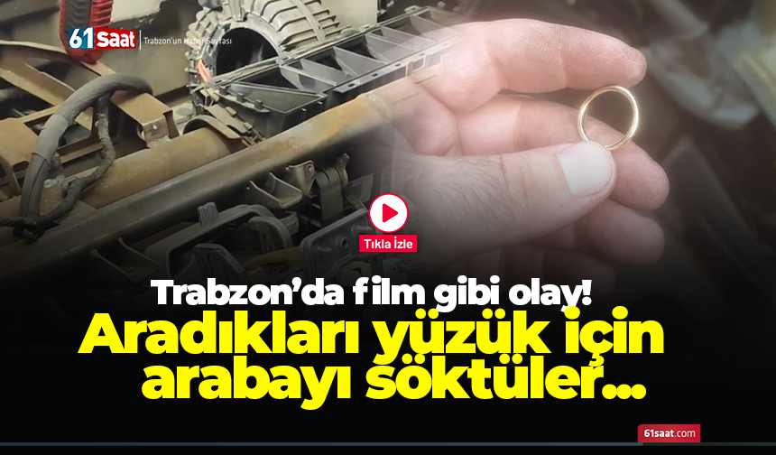 Film gibi olay! Trabzon’da alyans için aracın önü söküldü