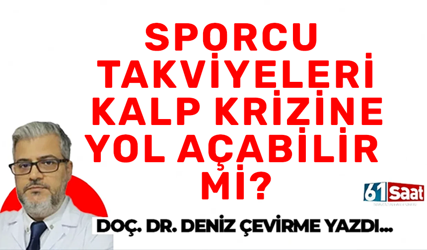 Sporcu takviyeleri kalp krizine yol açabilir mi?