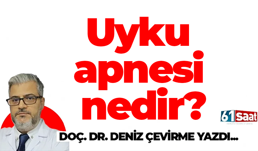 Uyku apnesi nedir?