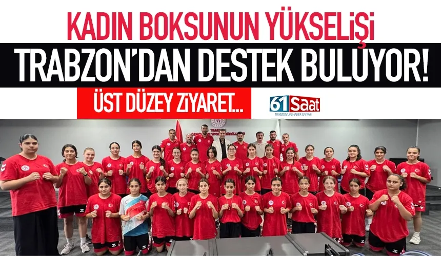 Kadın boksunun yükselişi Trabzon’dan destek buluyor