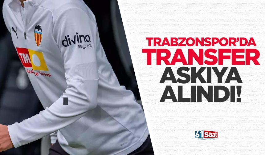 Trabzonspor'da transfer askıya alındı! İşte nedeni...