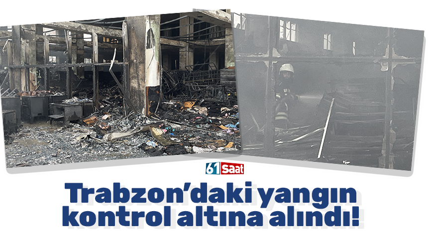 Trabzon’daki yangın kontrol altına alındı!