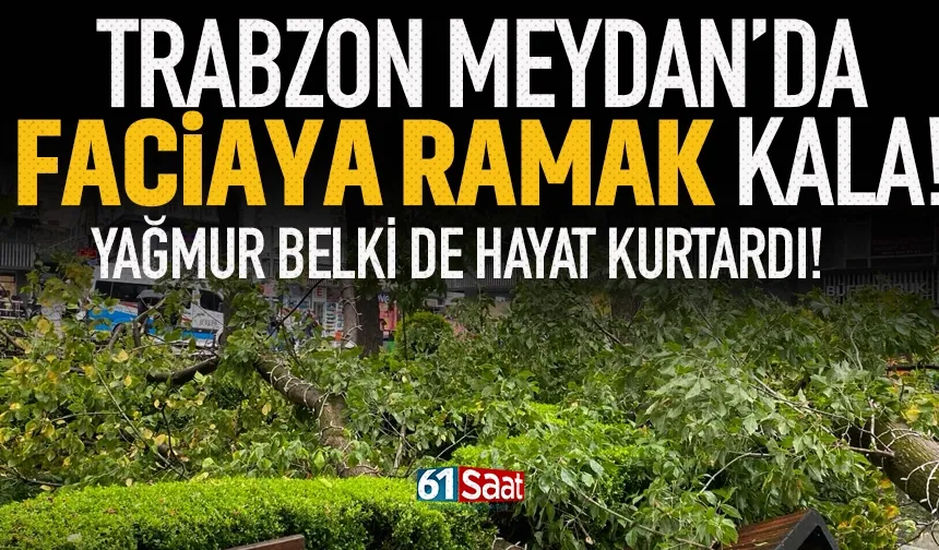 Trabzon Meydan'da facia kıl payı önlendi..Yağmur hayat kurtardı!