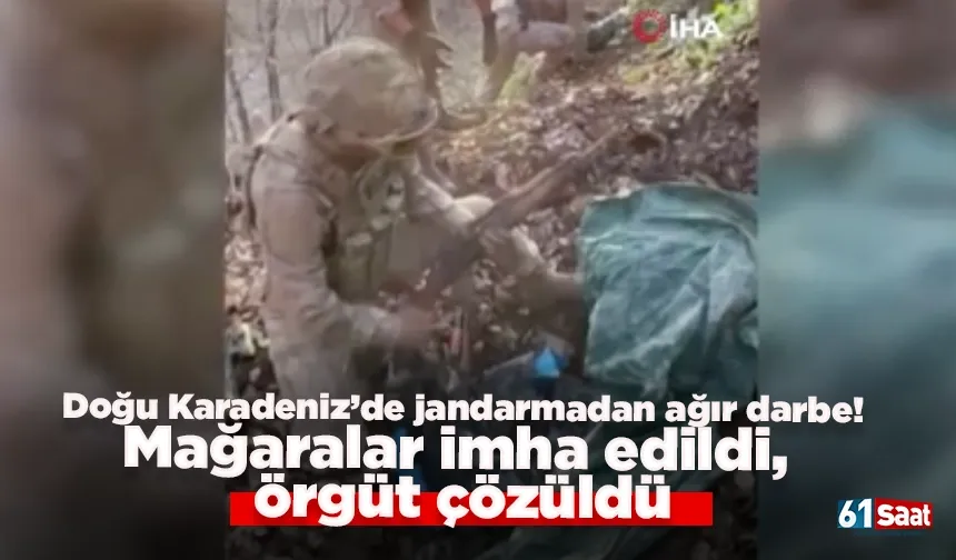 Doğu Karadeniz’de jandarmadan ağır darbe! Mağaralar imha edildi, örgüt çözüldü