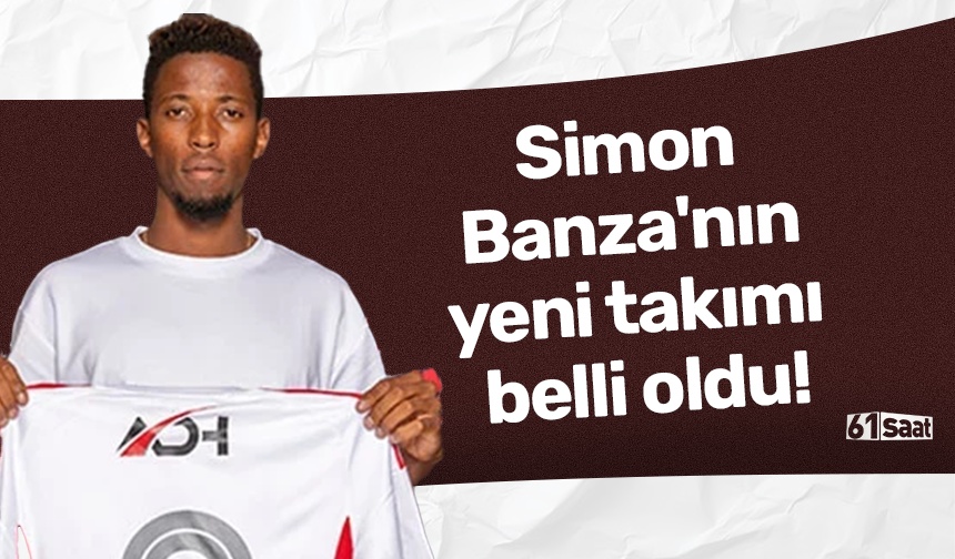 Simon Banza'nın yeni takımı belli oldu!