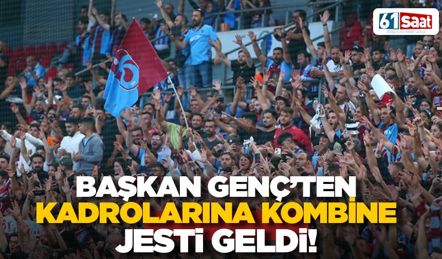 Başkan Genç'ten kombine jesti!