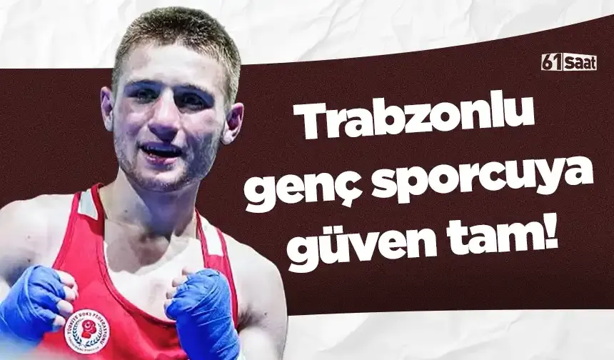 Trabzonlu genç sporcuya güven tam! “Dünya Şampiyonu olarak döneceksin…”