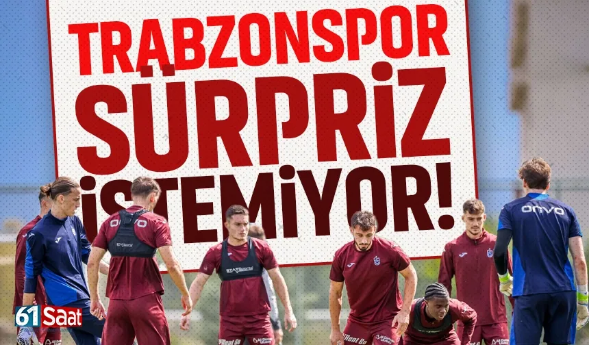 Trabzonspor, 2 maçta sürpriz istemiyor...