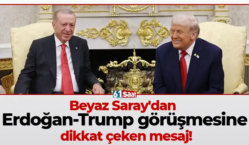 Beyaz Saray'dan Erdoğan-Trump görüşmesine dikkat çeken mesaj!