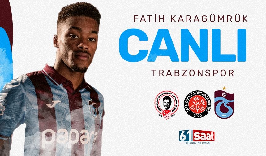 CANLI ANLATIM| Fatih Karagümrük - Trabzonspor