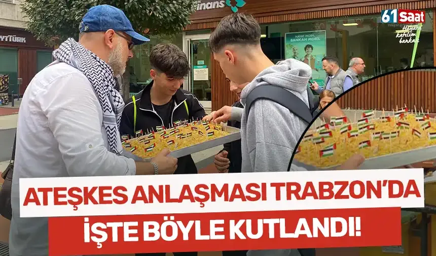 Ateşkes Anlaşması Trabzon’da işte böyle kutlandı!