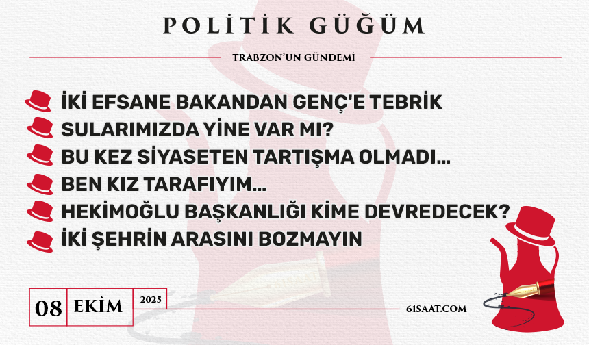 Politik Güğüm - 8 Ekim 2025