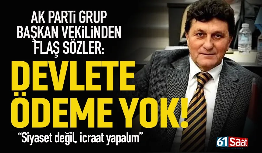 Trabzon'da AK Parti Grup Başkan Vekili'nden flaş sözler!
