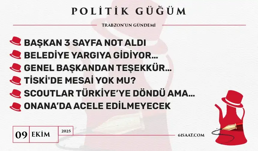 Politik Güğüm - 9 Ekim 2025