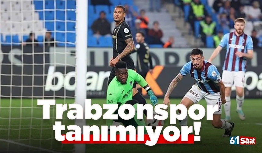 Trabzonspor tanımıyor!