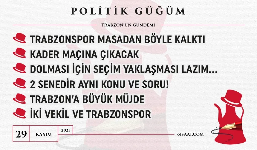 Politik Güğüm - 29 Kasım 2025