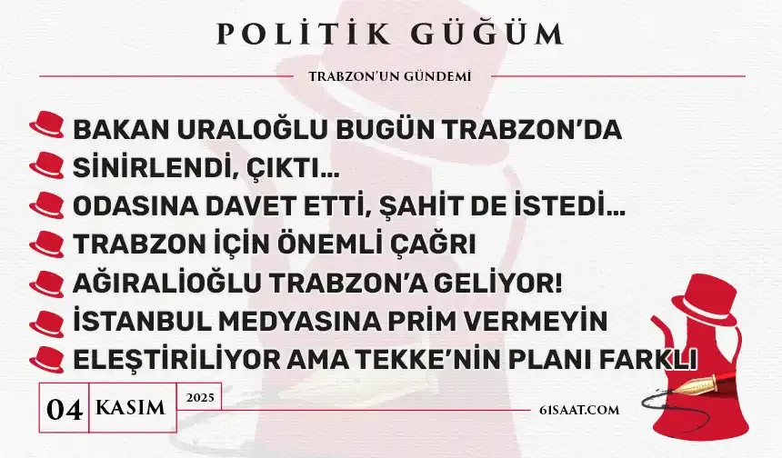Politik Güğüm - 4 Kasım 2025