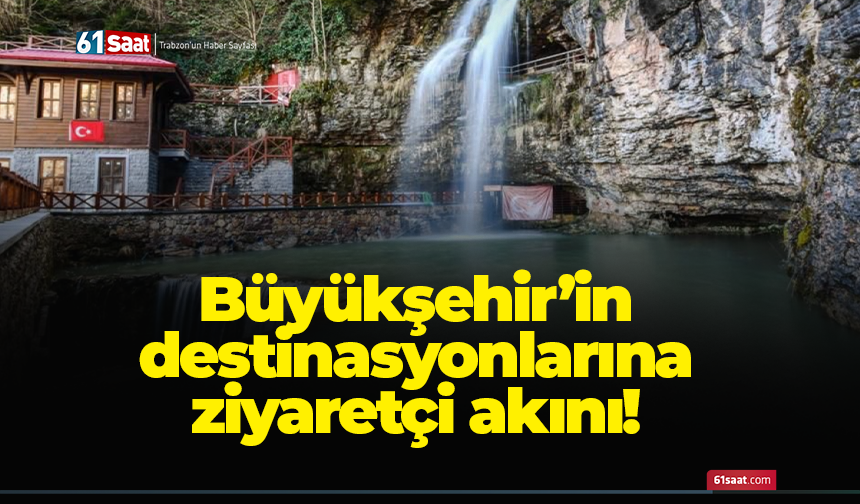 Büyükşehir’in destinasyonlarına ziyaretçi akını!