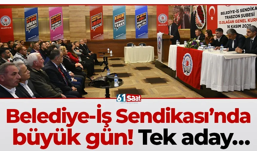 Belediye-İş Sendikası’nda büyük gün! Tek aday…