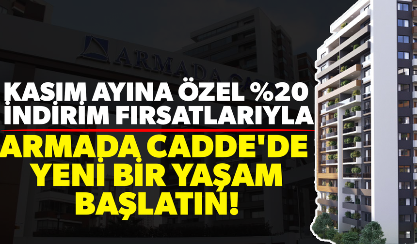 Kasım ayına özel %20 indirim fırsatlarıyla Armada Cadde'de yeni bir yaşam başlatın!