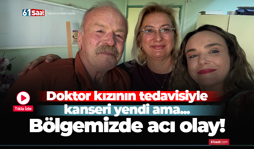 Doktor kızının tedavisiyle kanseri yendi ama…