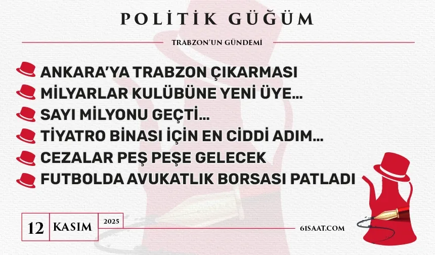 Politik Güğüm - 12 Kasım 2025