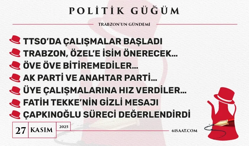 Politik Güğüm - 27 Kasım 2025