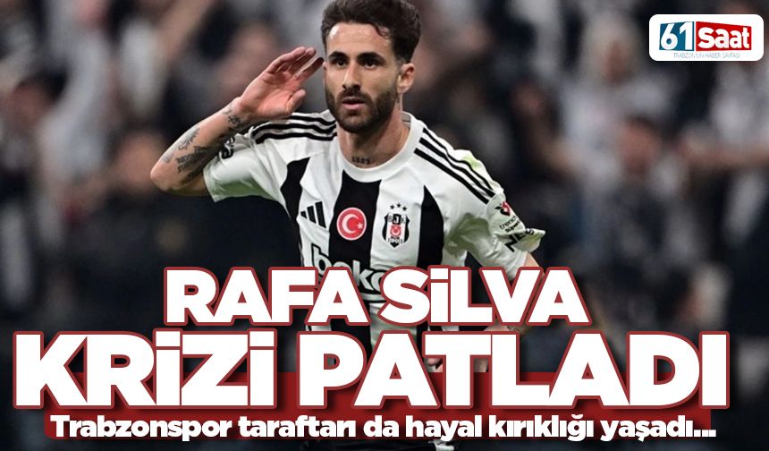 Rafa Silva krizi patladı! Trabzonspor taraftarları da hayal kırıklığı yaşadı