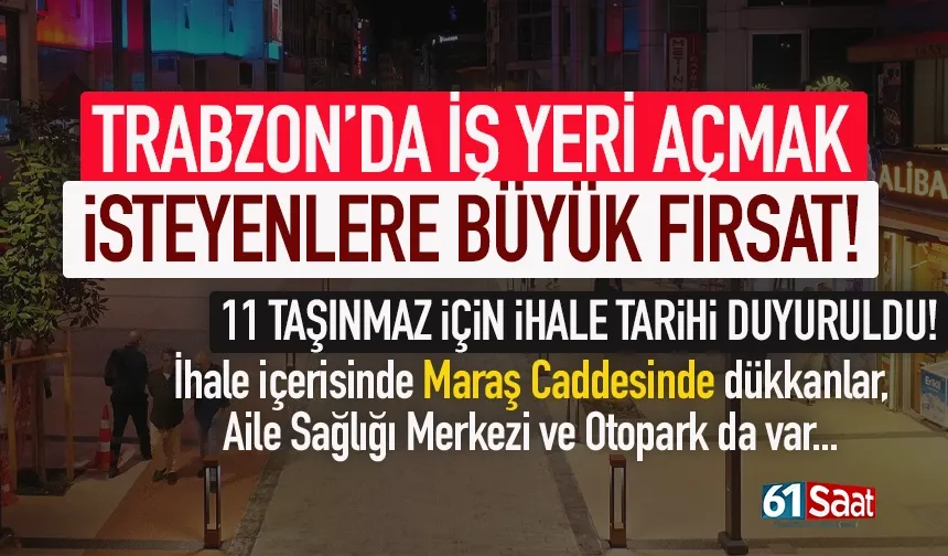 Trabzon'da dükkan açmak isteyenlere büyük fırsat! İhale tarihi duyuruldu...