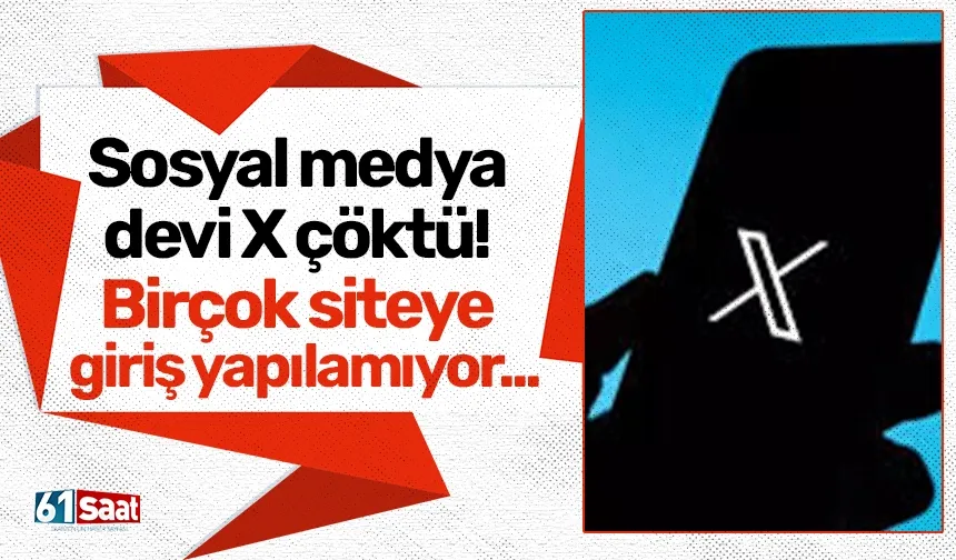 Sosyal medya devi X çöktü! Birçok siteye giriş yapılamıyor...