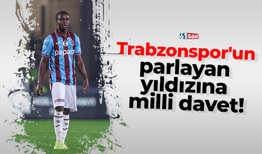 Trabzonspor'un parlayan yıldızına milli davet!