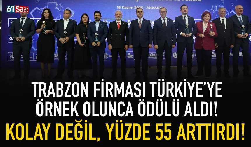 Trabzon firması, Türkiye'ye örnek olunca, ödülü aldı...