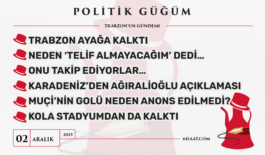 Politik Güğüm - 2 Aralık 2025