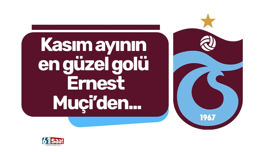 Kasım ayının en güzel golü Ernest Muçi’den...